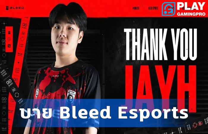 JayH บาย Bleed Esports